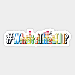 #What'sThe411? Sticker